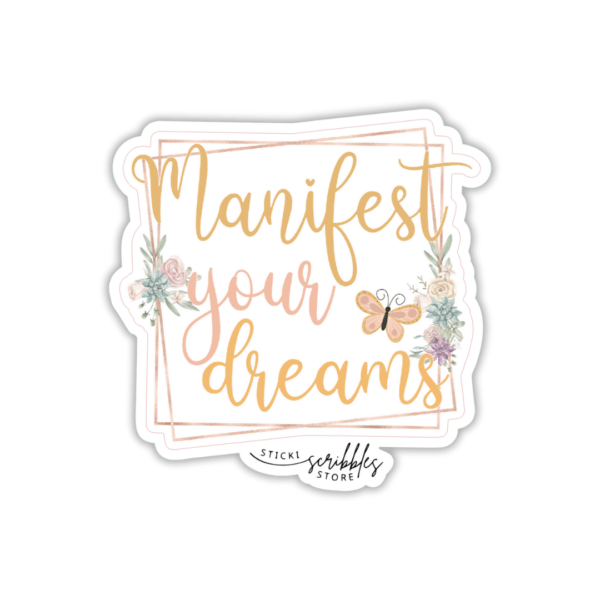 Manifest Your Dreams Die Cut Sticker