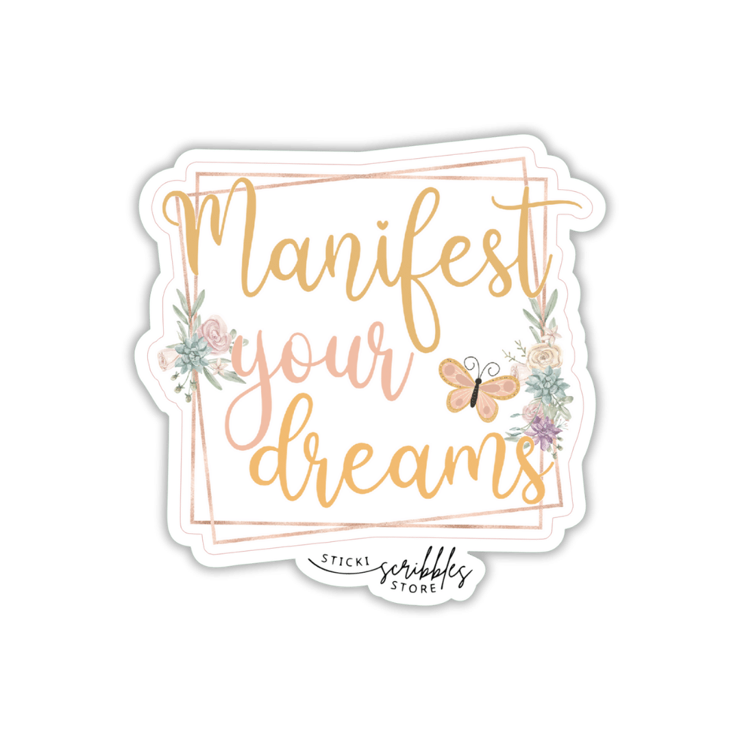 Manifest Your Dreams Die Cut Sticker