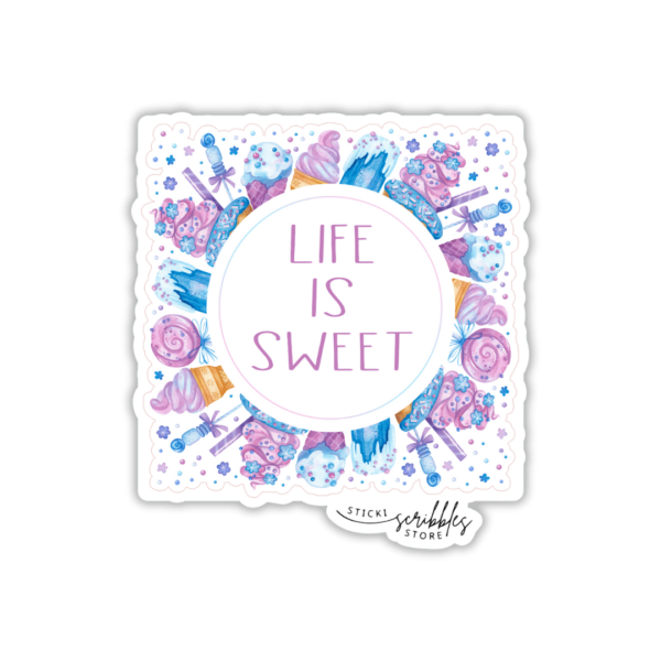 Life is Sweet Die Cut Sticker