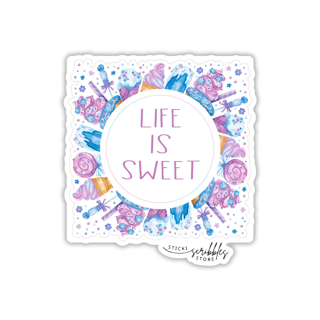 Life is Sweet Die Cut Sticker