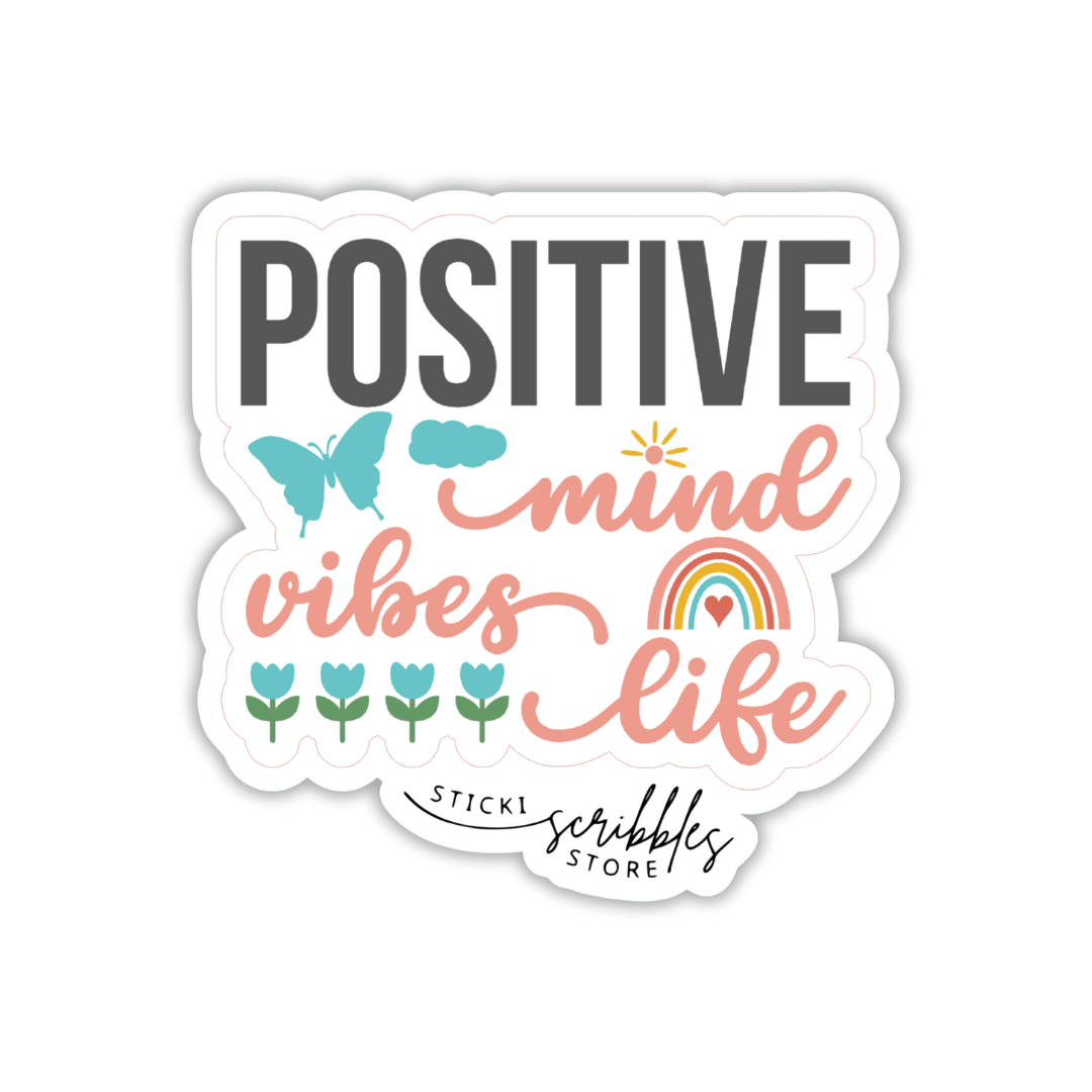 Positive Mind, Vibes, Life Die Cut Sticker